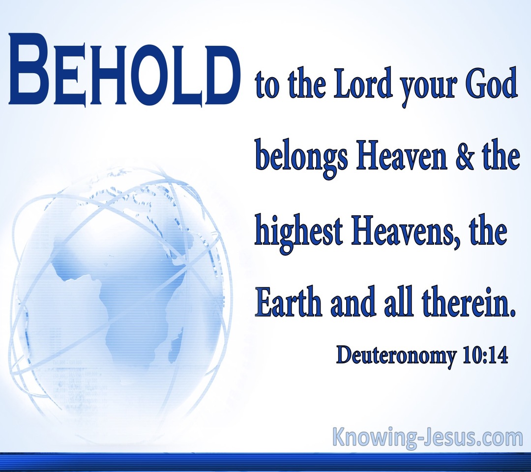 Deuteronomy 10:14 To The Lord Belongs Heaven And Earth (blue)